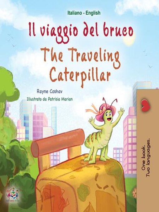 Title details for Il viaggio del bruco / The Traveling Caterpillar by Rayne Coshav - Available